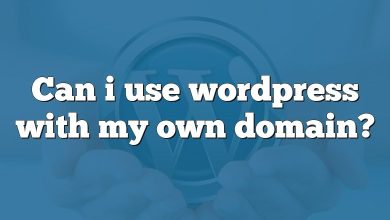 Can i use wordpress with my own domain?