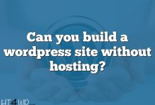 Can you build a wordpress site without hosting?