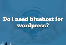 Do i need bluehost for wordpress?