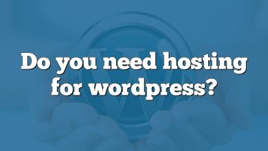 Do you need hosting for wordpress?
