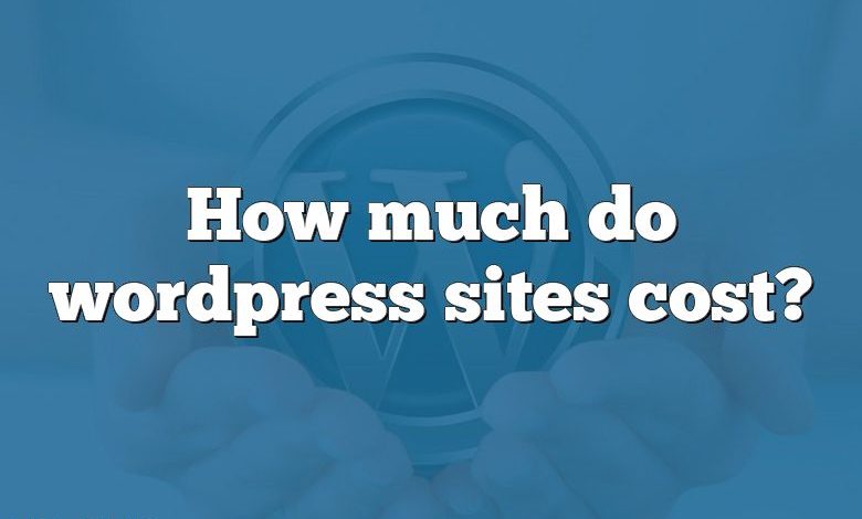 how-much-do-wordpress-sites-cost