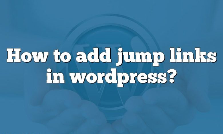How to add jump links in wordpress?
