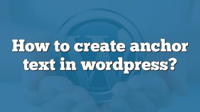 How to create anchor text in wordpress?