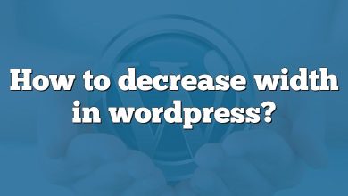 How to decrease width in wordpress?