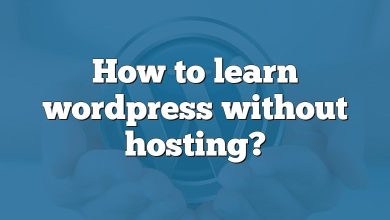 How to learn wordpress without hosting?