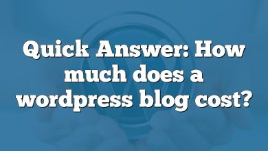 Quick Answer: How much does a wordpress blog cost?