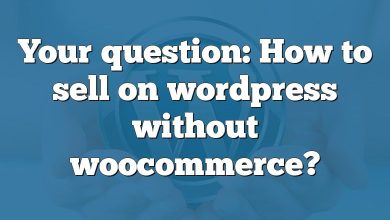 Your question: How to sell on wordpress without woocommerce?