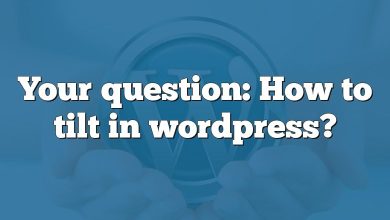Your question: How to tilt in wordpress?