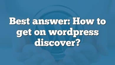 Best answer: How to get on wordpress discover?