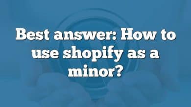 Best answer: How to use shopify as a minor?