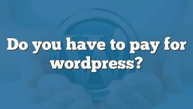 Do you have to pay for wordpress?