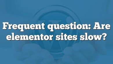 Frequent question: Are elementor sites slow?