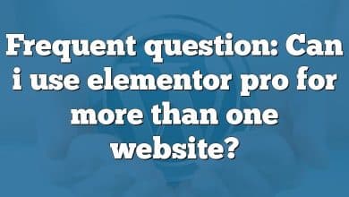 Frequent question: Can i use elementor pro for more than one website?