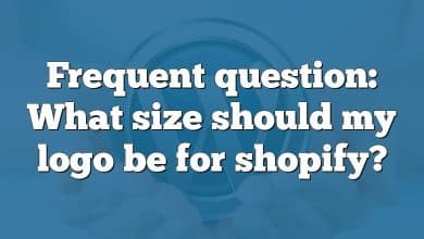 Frequent question: What size should my logo be for shopify?