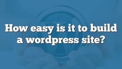 How easy is it to build a wordpress site?