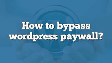 How to bypass wordpress paywall?
