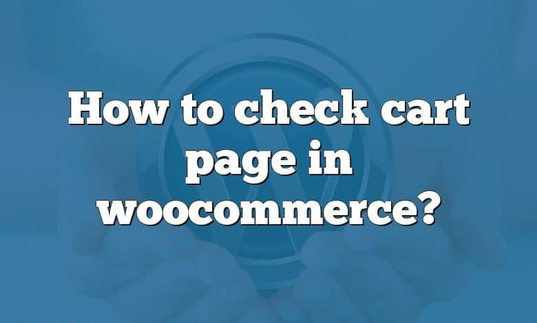 How to check cart page in woocommerce?