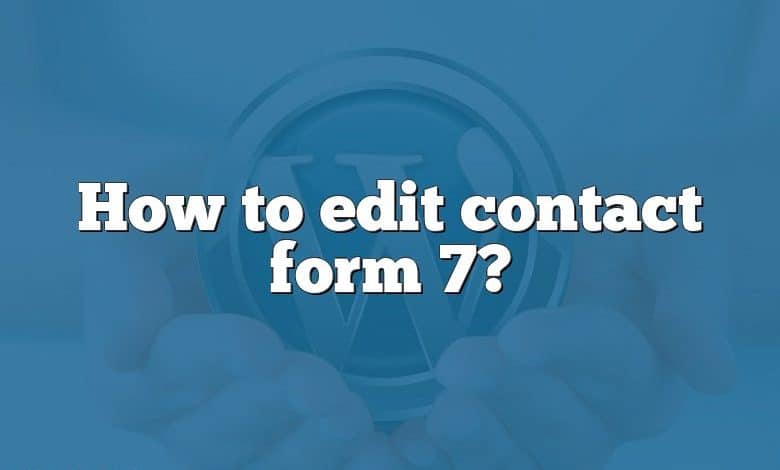 How to edit contact form 7?