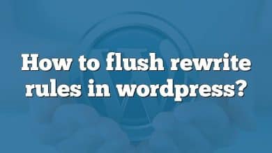 How to flush rewrite rules in wordpress?