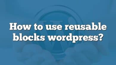 How to use reusable blocks wordpress?