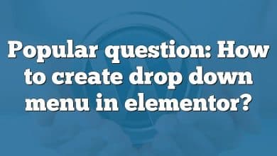 Popular question: How to create drop down menu in elementor?