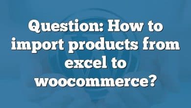 Question: How to import products from excel to woocommerce?