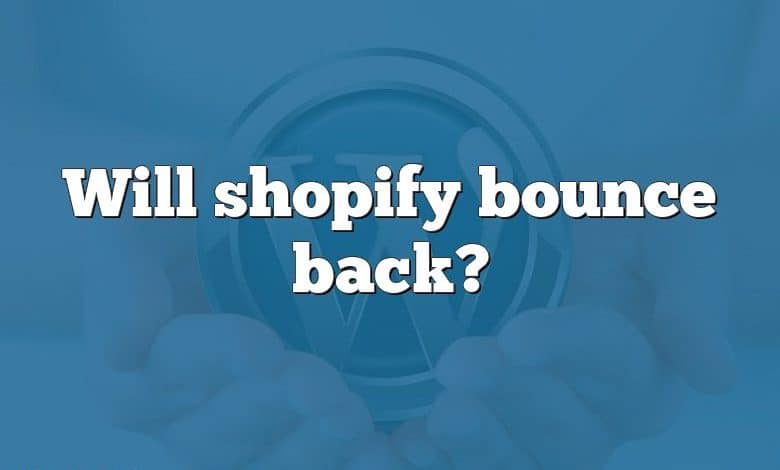 Will shopify bounce back?