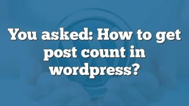 You asked: How to get post count in wordpress?