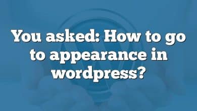 You asked: How to go to appearance in wordpress?