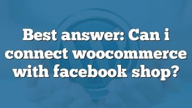 Best answer: Can i connect woocommerce with facebook shop?