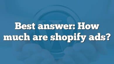 Best answer: How much are shopify ads?