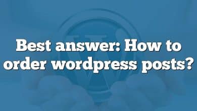 Best answer: How to order wordpress posts?