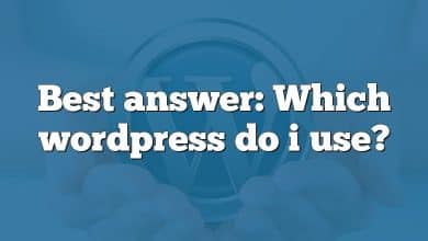 Best answer: Which wordpress do i use?