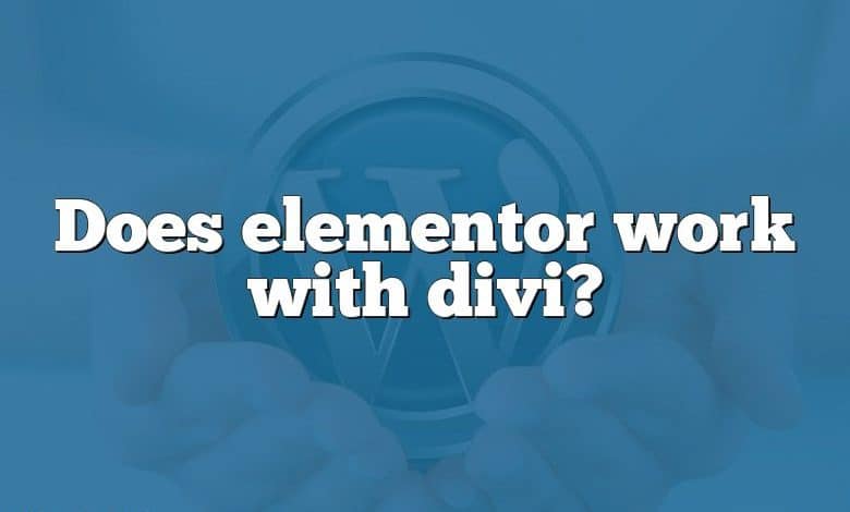 Does elementor work with divi?