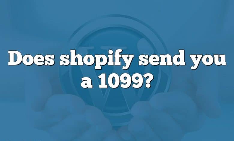 Does shopify send you a 1099?