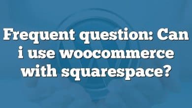 Frequent question: Can i use woocommerce with squarespace?
