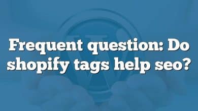 Frequent question: Do shopify tags help seo?