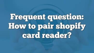 Frequent question: How to pair shopify card reader?