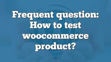 Frequent question: How to test woocommerce product?