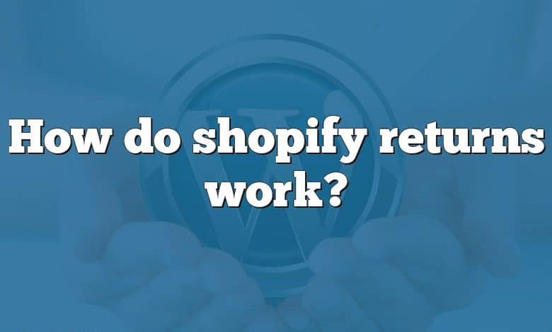 How do shopify returns work?
