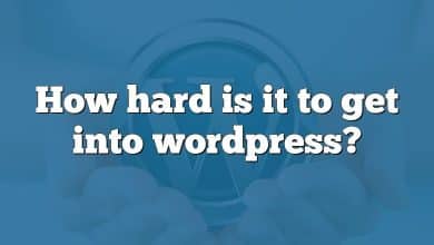 How hard is it to get into wordpress?