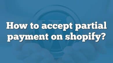 How to accept partial payment on shopify?