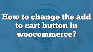 How to change the add to cart button in woocommerce?