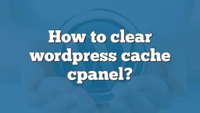 How to clear wordpress cache cpanel?