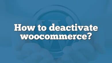 How to deactivate woocommerce?