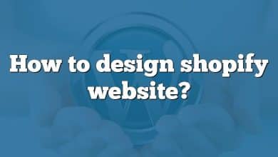 How to design shopify website?
