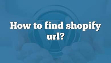 How to find shopify url?