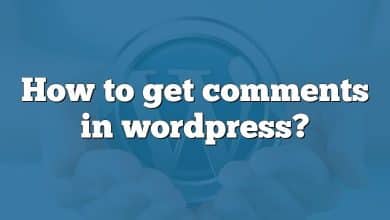 How to get comments in wordpress?