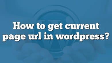 How to get current page url in wordpress?