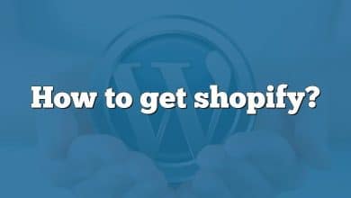 How to get shopify?